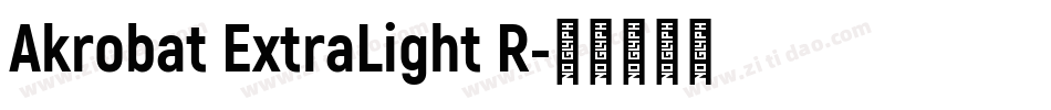 Akrobat ExtraLight R字体转换
